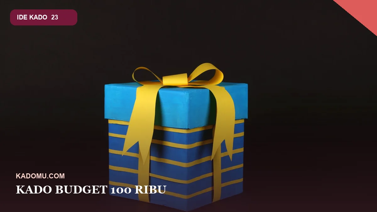 Ide Kado Budget 100 Ribu yang Tetap Terlihat Spesial